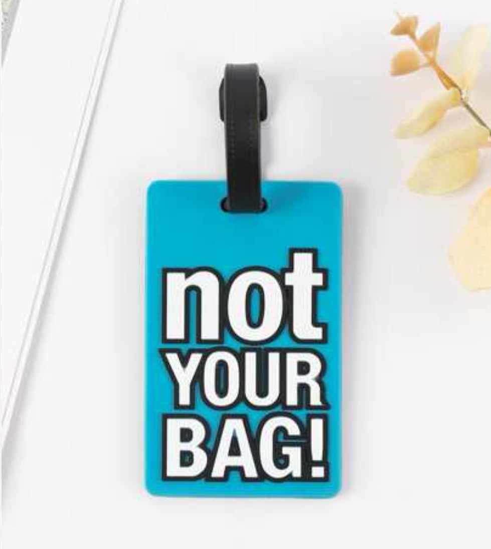 Not your bag bagage tag i turkis